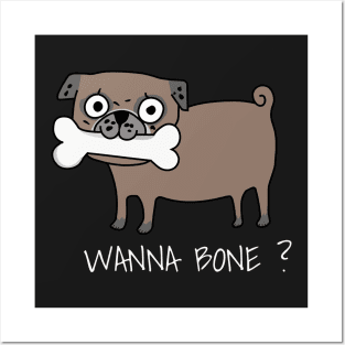 Wanna Bone? Posters and Art